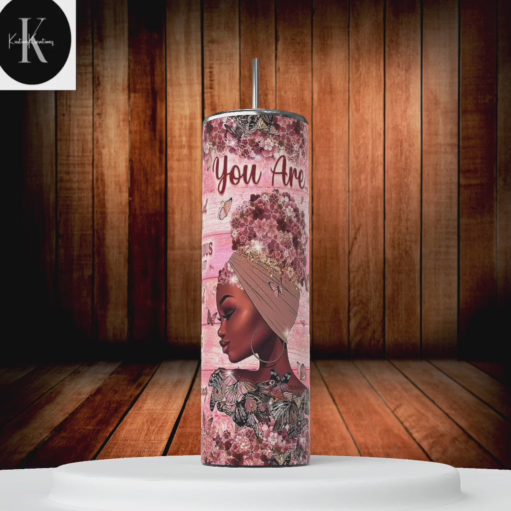 20 oz You Are Tumbler